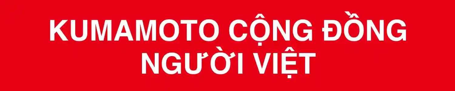 KUMAMOTO CỘNG ĐỒNG	NGƯỜI VIỆT